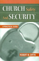 Church Safety and Security: A Practical Guide