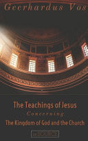 Teaching of Jesus Concerning The Kingdom of God and the Church (Second Edition)