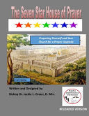 Seven Star House of Prayer: How to Create a Prayer Proof Church and Become an Atmosphere Shifter in Your Region