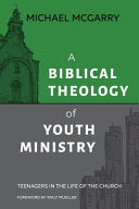 Biblical Theology of Youth Ministry: Teenagers in The Life of The Church