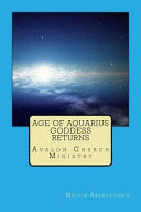 Age of Aquarius Goddess returns: Avalon Church Ministry