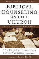 Biblical Counseling and the Church: God's Care Through God's People