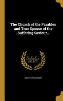 Church of the Parables and True Spouse of the Suffering Saviour..