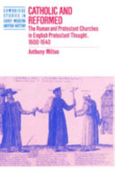 Catholic and Reformed: The Roman and Protestant Churches in English Protestant Thought, 1600 1640 (Revised)
