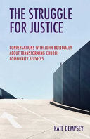Struggle for Justice: Conversations with John Bottomley about Transforming Church Community Services