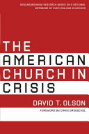 American Church in Crisis: Groundbreaking Research Based on a National Database of Over 200,000 Churches