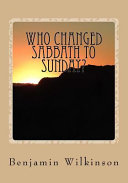 Who Changed Sabbath to Sunday?: The Church in the Wilderness