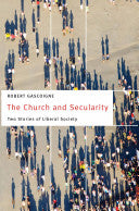 Church and Secularity: Two Stories of Liberal Society