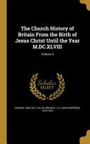 Church History of Britain From the Birth of Jesus Christ Until the Year M.DC.XLVIII; Volume 3