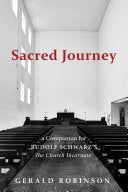 Sacred Journey: A Companion for Rudolf Schwarz's the Church Incarnate