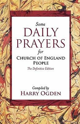 Some Daily Prayers for Church of England People: The Definitive Edition