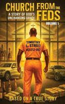 Church From the Feds: A Story of God's Unchanging Grace (Volume 1)