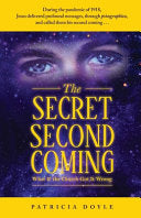 Secret Second Coming: What If the Church Got It Wrong