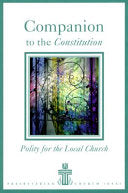 Companion to the Constitution: Polity for the Local Church (Revised)