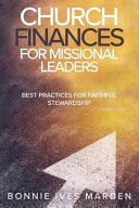 Church Finances for Missional Leaders: Best Practices for Faithful Stewardship