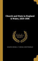 Church and State in England & Wales, 1829-1906