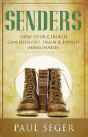 Senders: How your church can identify, train and deploy missionaries
