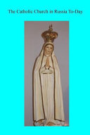 Catholic Church in Russia To-Day