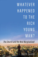 Whatever Happened to the Rich Young Man?: The Church and the New Marginalized