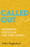 Called Out: Discerning God's Plan for Your Church (Called Out)