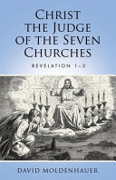 Christ the Judge of the Seven Churches: Revelation 1-3