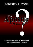 Apostle Question: Exploring the Role of Apostles in the New Testament Church
