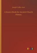 Source Book for Ancient Church History