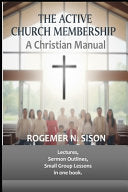 Active Church Membership: A Christian Manual