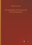 Symbolism of Churches and Church Ornaments