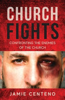 Church Fights: Confronting the Enemies of the Church