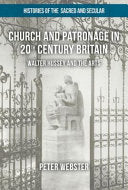 Church and Patronage in 20th Century Britain: Walter Hussey and the Arts (2017)