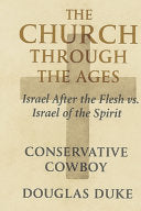 Church Through the Ages: Israel After the Flesh vs. Israel of the Spirit: