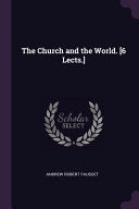 Church and the World. [6 Lects.]