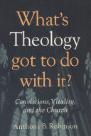 What's Theology Got to Do With It?: Convictions, Vitality, and the Church