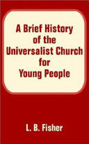 Brief History of the Universalist Church for Young People