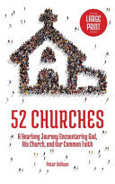 52 Churches: A Yearlong Journey Encountering God, His Church, and Our Common Faith (large print)