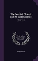 Scottish Church and Its Surroundings: In Early Times