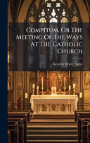 Compitum, Or The Meeting Of The Ways At The Catholic Church