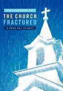 Church Fractured: A Fresh Call to Unity