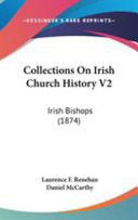 Collections On Irish Church History V2: Irish Bishops (1874)