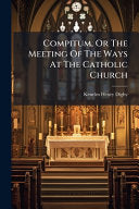 Compitum, Or The Meeting Of The Ways At The Catholic Church