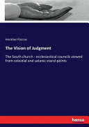 Vision of Judgment: The South church - ecclesiastical councils viewed from celestial and satanic stand-points