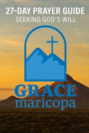 27-Day Prayer Guide for Grace Maricopa Construction: Seeking God's Will for Our Church