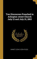 Two Discourses Preached in Arlington-street Church July 12 and July 19, 1863