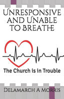 Unresponsive and Unable to Breathe: The Church is in Trouble