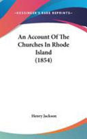 Account Of The Churches In Rhode Island (1854)