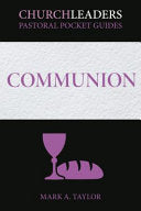 ChurchLeaders Pastoral Pocket Guides: Communion
