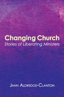 Changing Church: Stories of Liberating Ministers