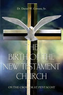 Birth of the New Testament Church: On the Cross or at Pentecost
