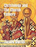 Christology and The Church Fathers
